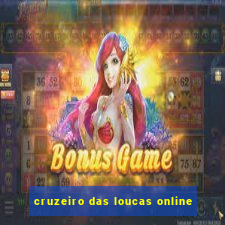 cruzeiro das loucas online